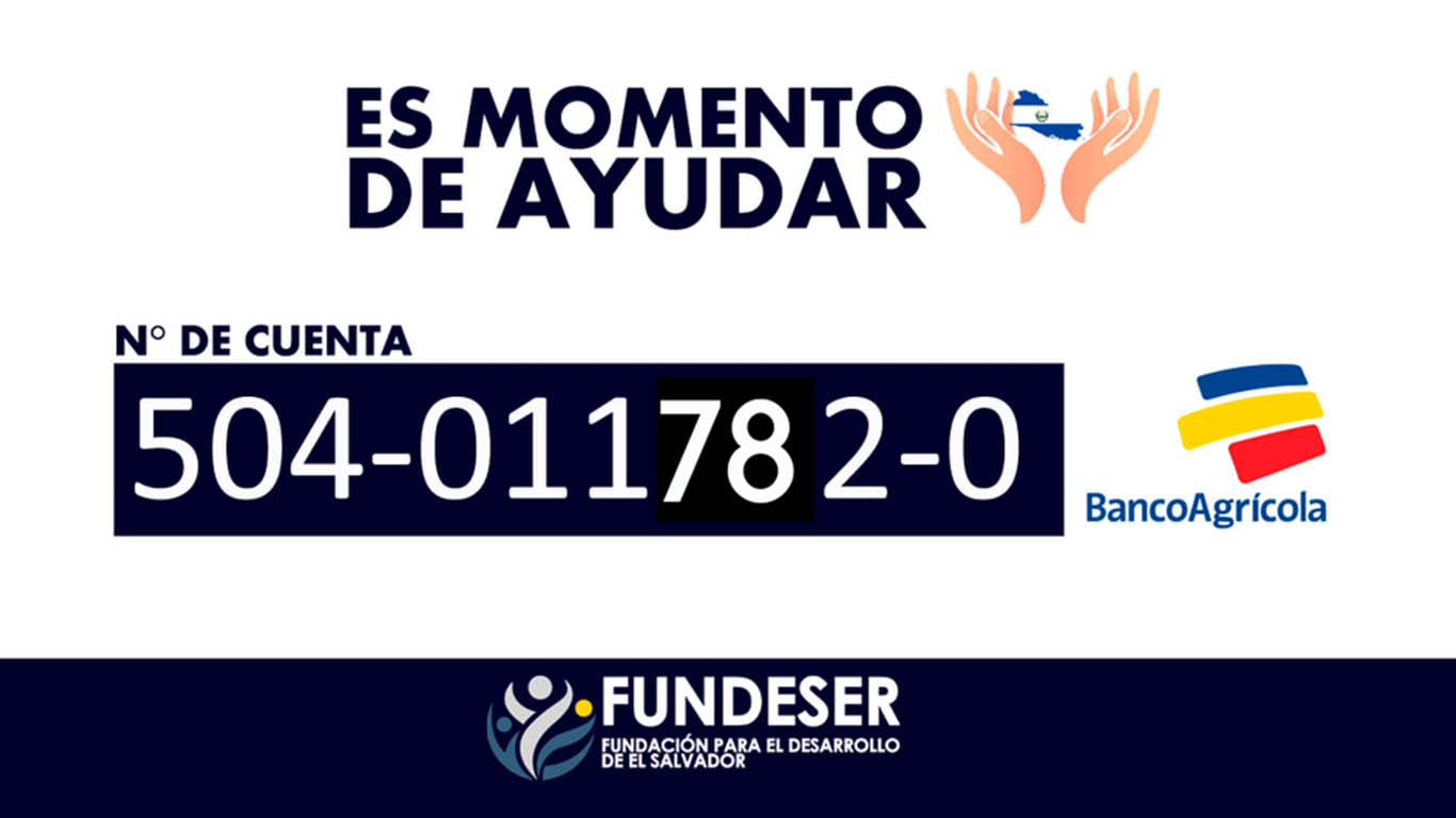 Solo con tu ayuda podremos sacar adelante a El Salvador, súmate a ayudar.